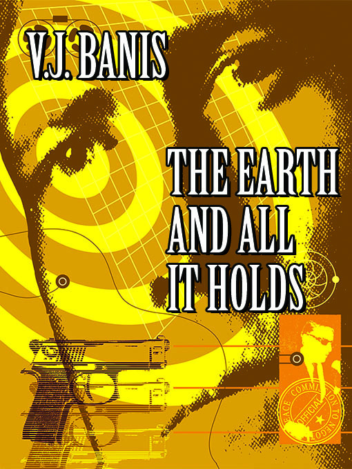 Title details for The Earth and All It Holds by V. J. Banis - Available